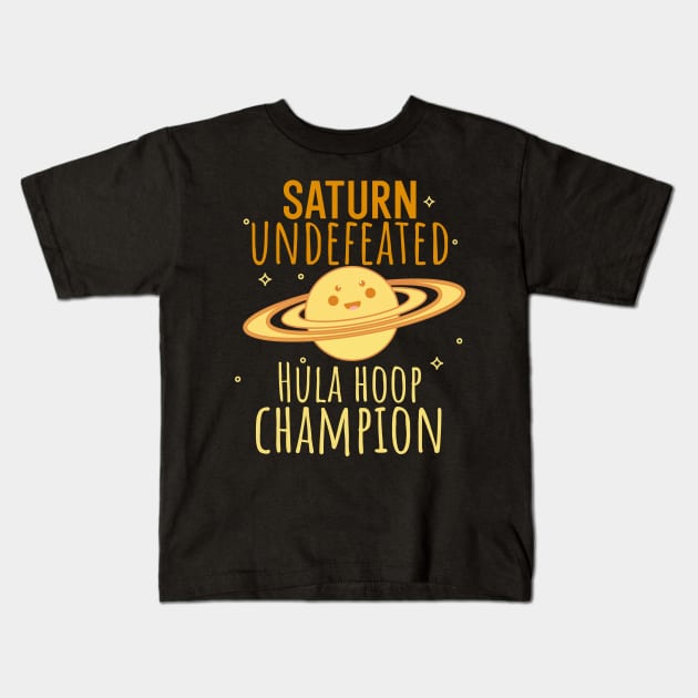 Saturn Undefeated Hula Hoop Champion Kids T-Shirt by maxcode